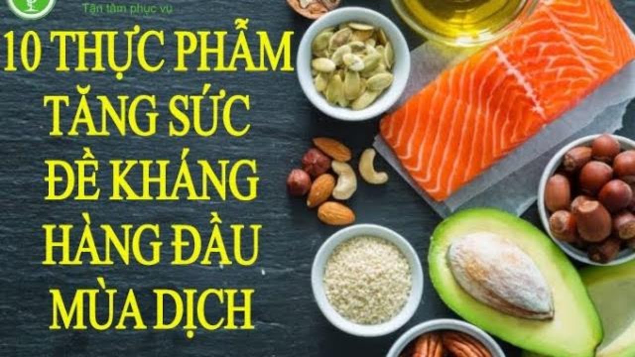 Bảng thực phẩm tăng đề kháng và cách tăng miễn dịch tự nhiên cho cơ thể khỏe mạnh.