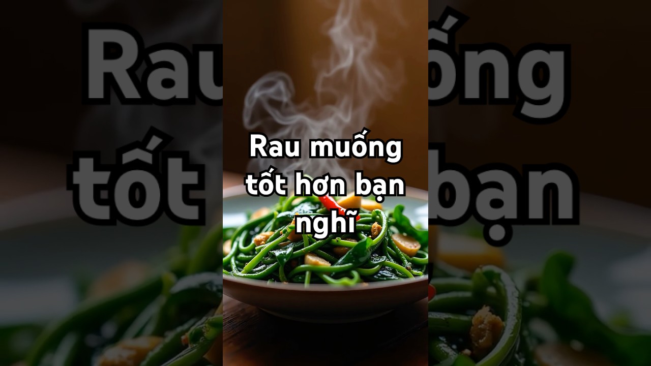 Hình ảnh rau muống tươi xanh, lợi ích sức khỏe từ rau muống