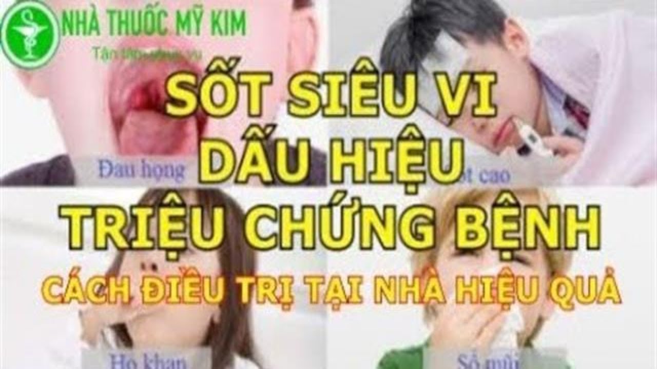 Bảng phân tích các dấu hiệu và triệu chứng điển hình của sốt siêu vi cần chú ý.