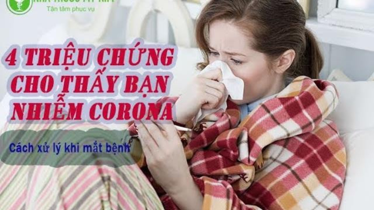 Hướng dẫn chi tiết về triệu chứng virus corona và các biện pháp xử lý tại nhà hiệu quả.