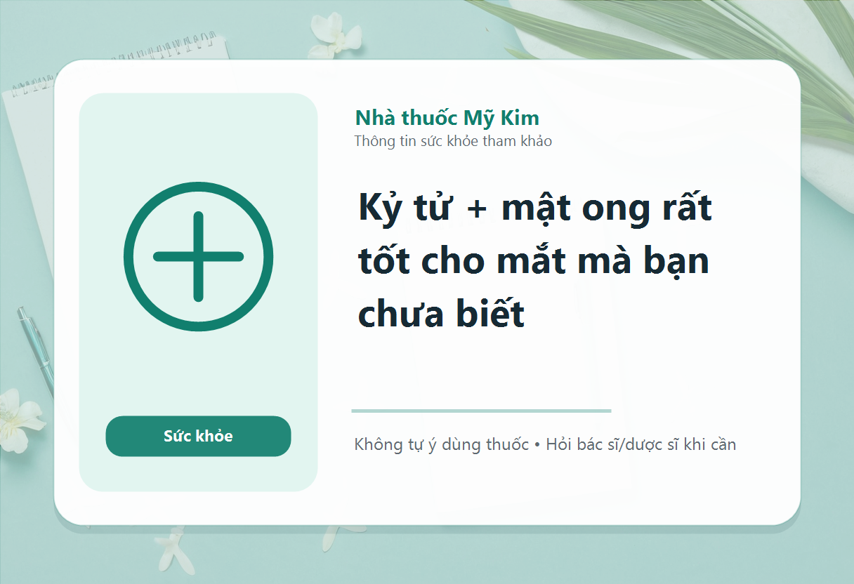 Kỷ tử + mật ong rất tốt cho mắt mà bạn chưa biết