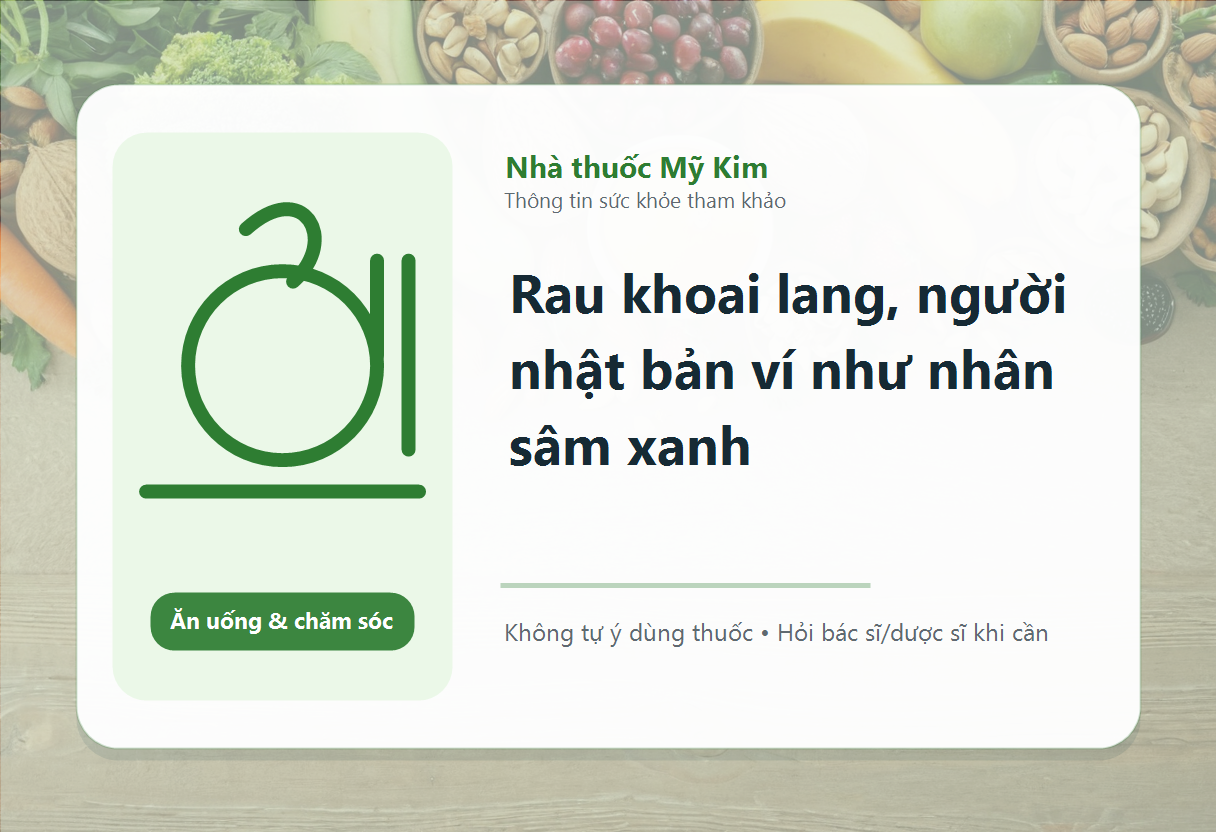 Rau khoai lang, người nhật bản ví như nhân sâm xanh