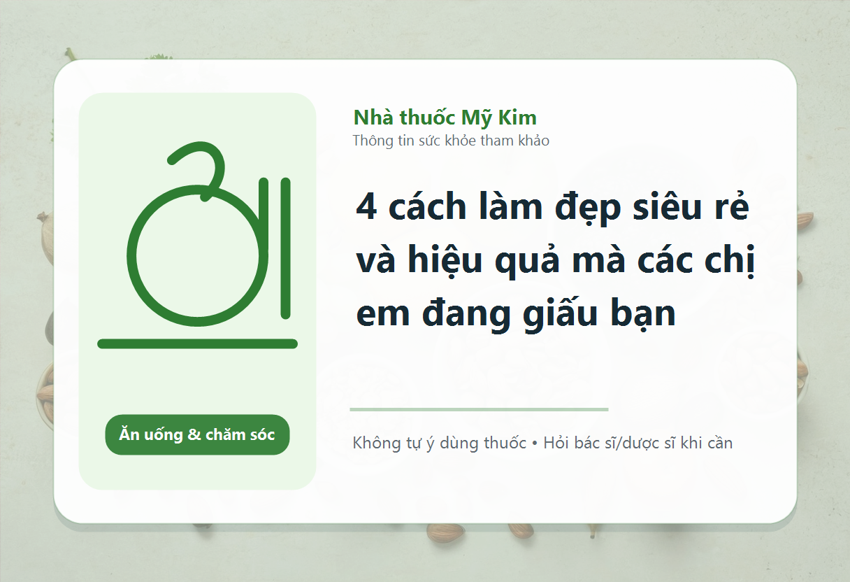 4 cách làm đẹp siêu rẻ và hiệu quả mà các chị em đang giấu bạn
