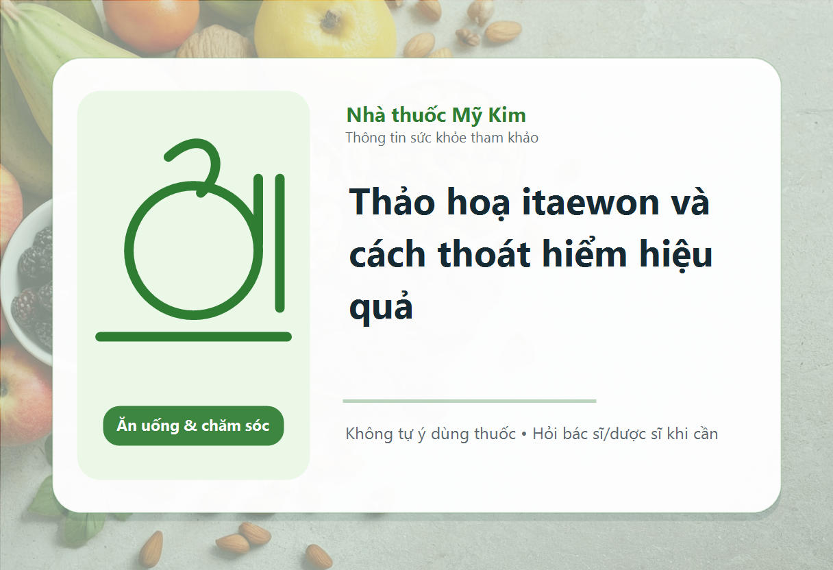 Thảo hoạ itaewon và cách thoát hiểm hiệu quả