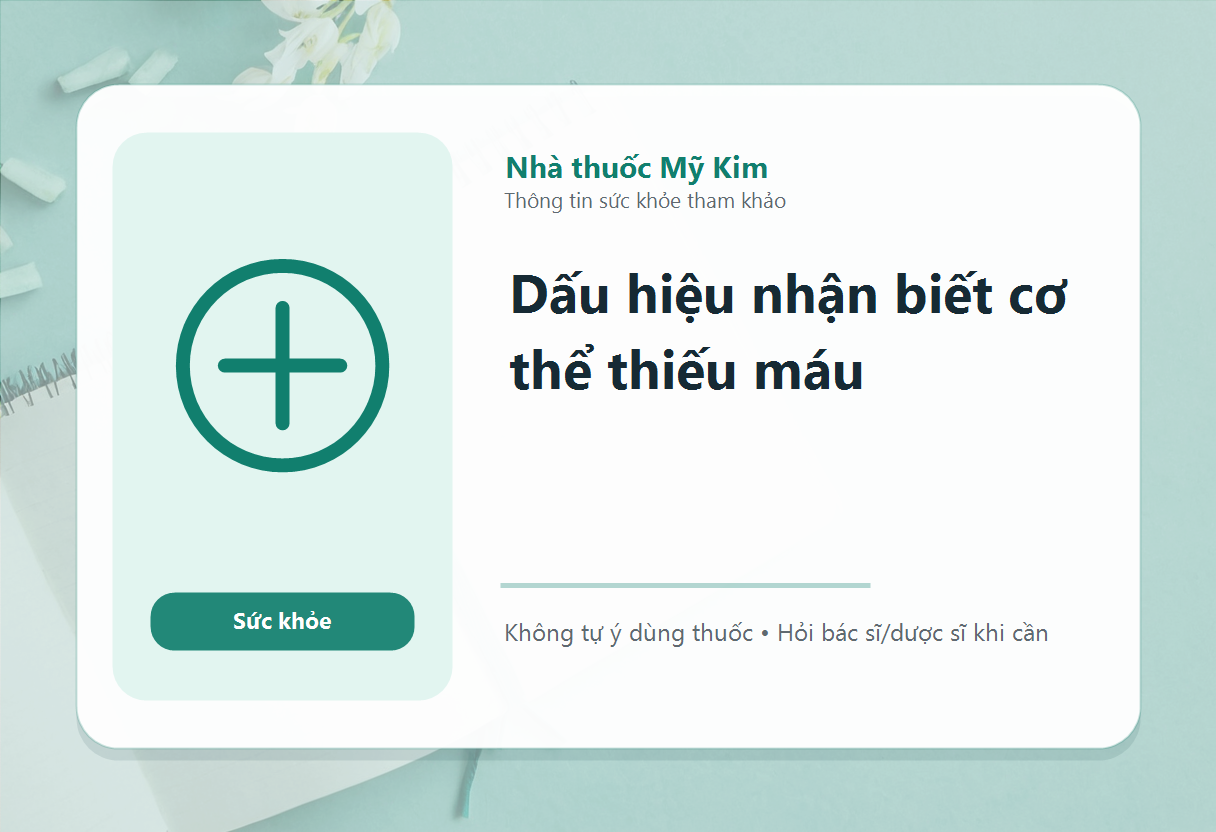 Dấu hiệu nhận biết cơ thể thiếu máu