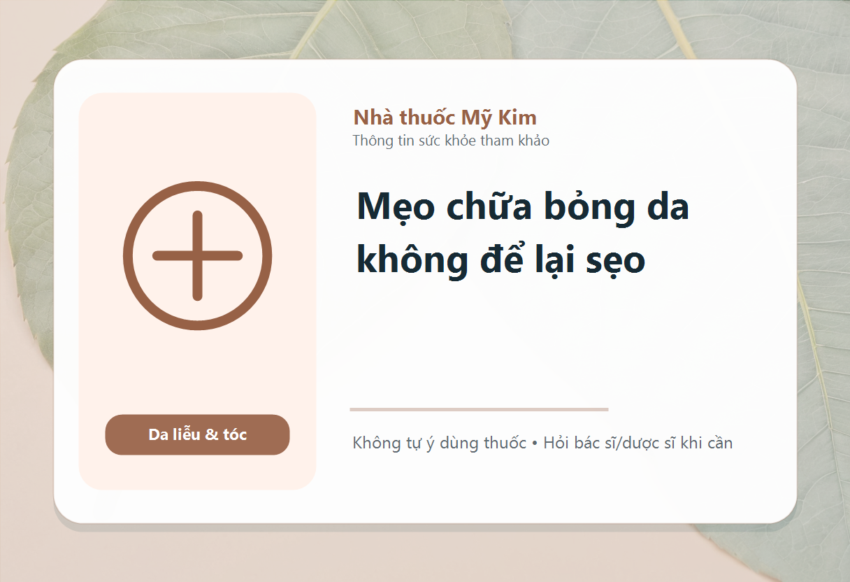 Mẹo chữa bỏng da không để lại sẹo