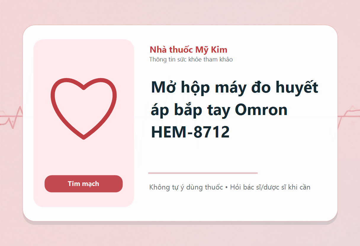 Mở hộp máy đo huyết áp bắp tay Omron HEM-8712