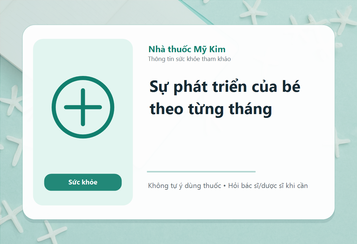 Sự phát triển của bé theo từng tháng