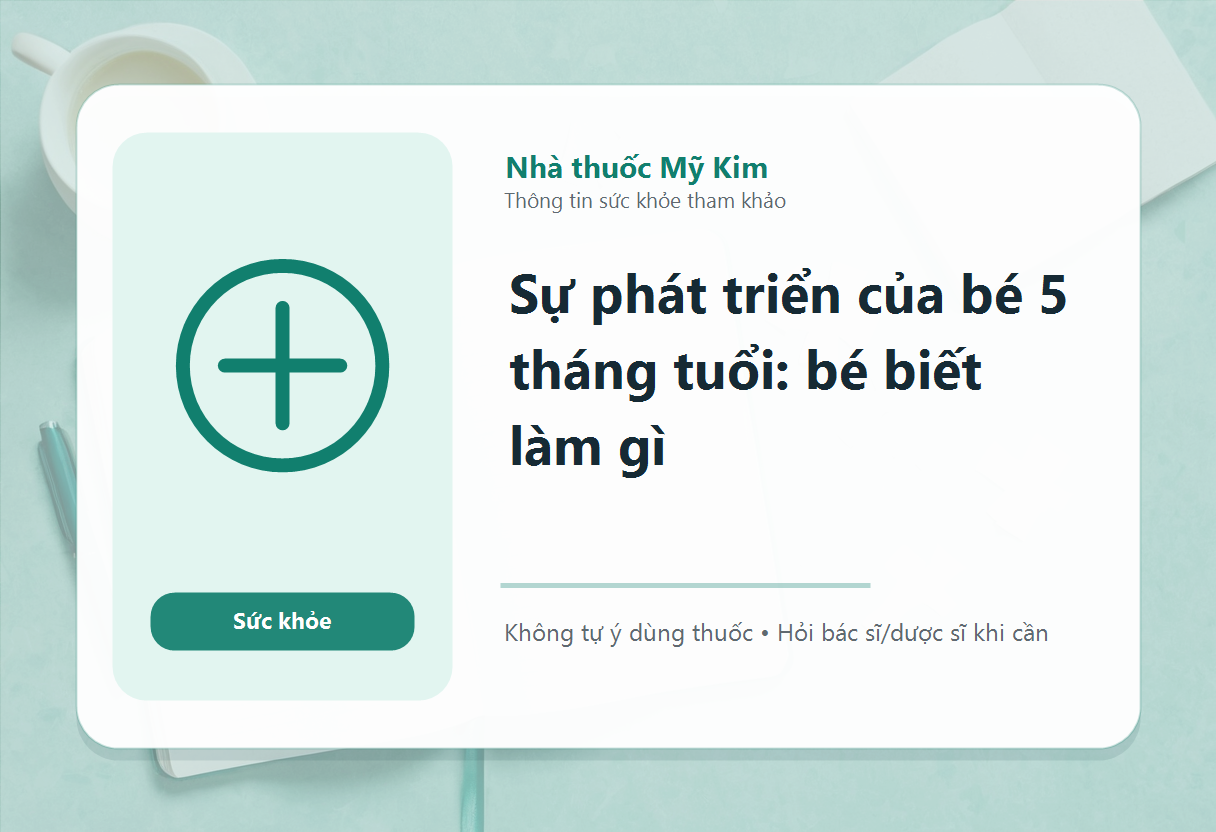 Sự phát triển của bé 5 tháng tuổi: bé biết làm gì