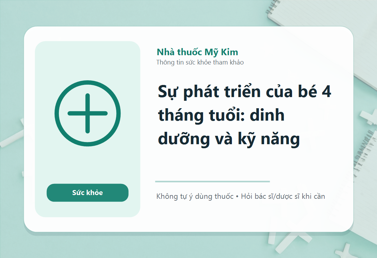 Sự phát triển của bé 4 tháng tuổi: dinh dưỡng và kỹ năng