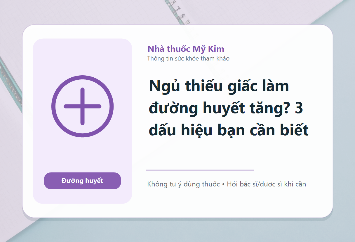 Ngủ thiếu giấc làm đường huyết tăng? 3 dấu hiệu bạn cần biết