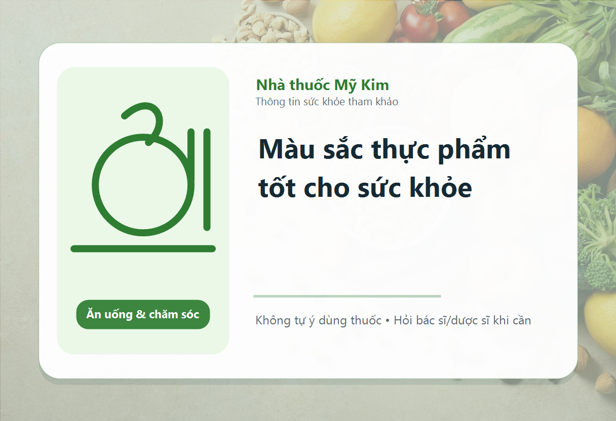 Màu sắc thực phẩm tốt cho sức khỏe
