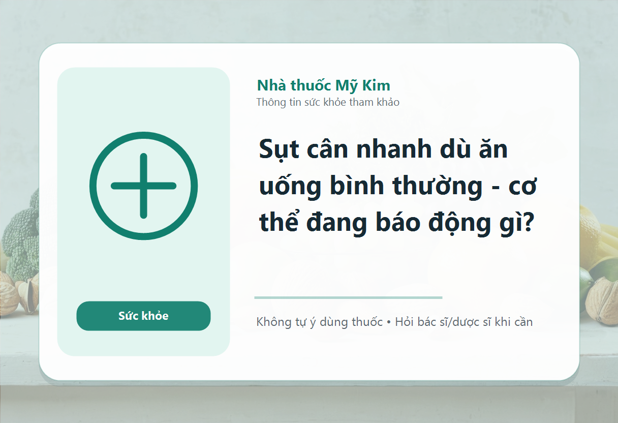 Sụt cân nhanh dù ăn uống bình thường - cơ thể đang báo động gì?