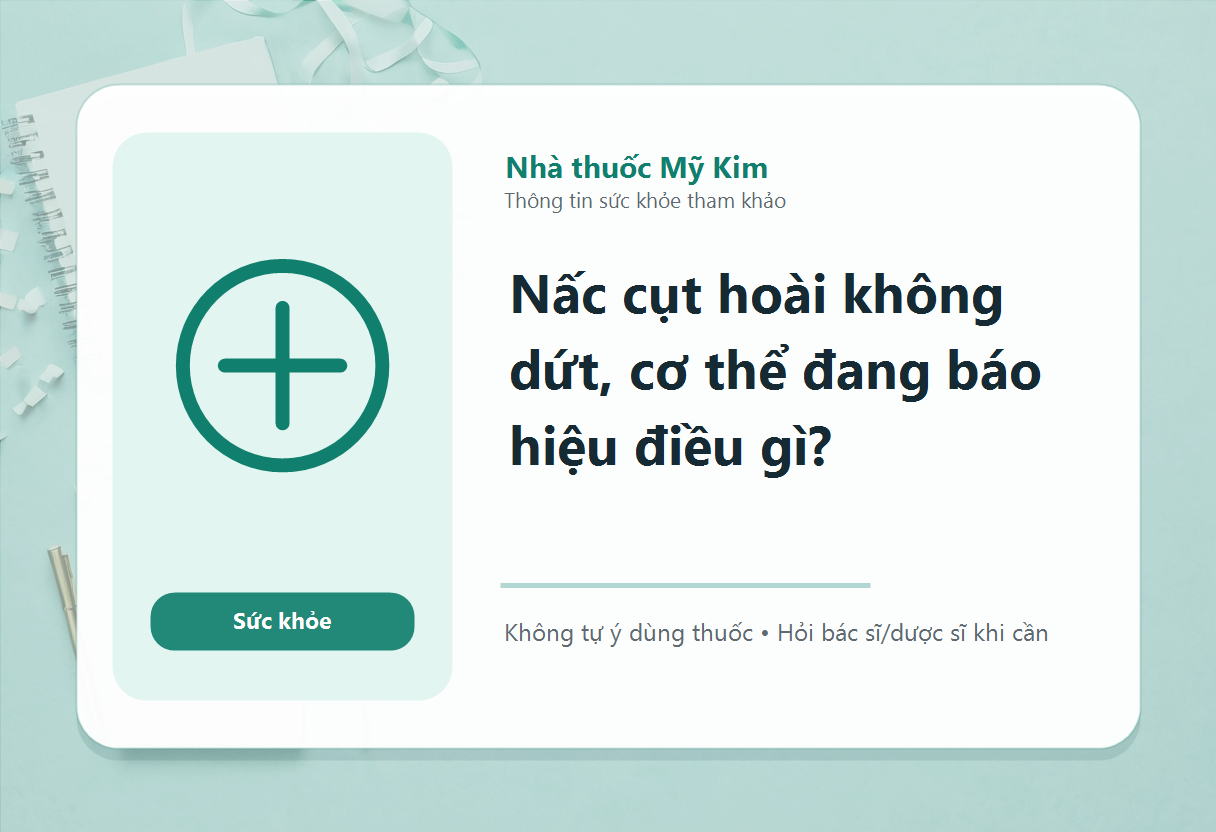Nấc cụt hoài không dứt, cơ thể đang báo hiệu điều gì?