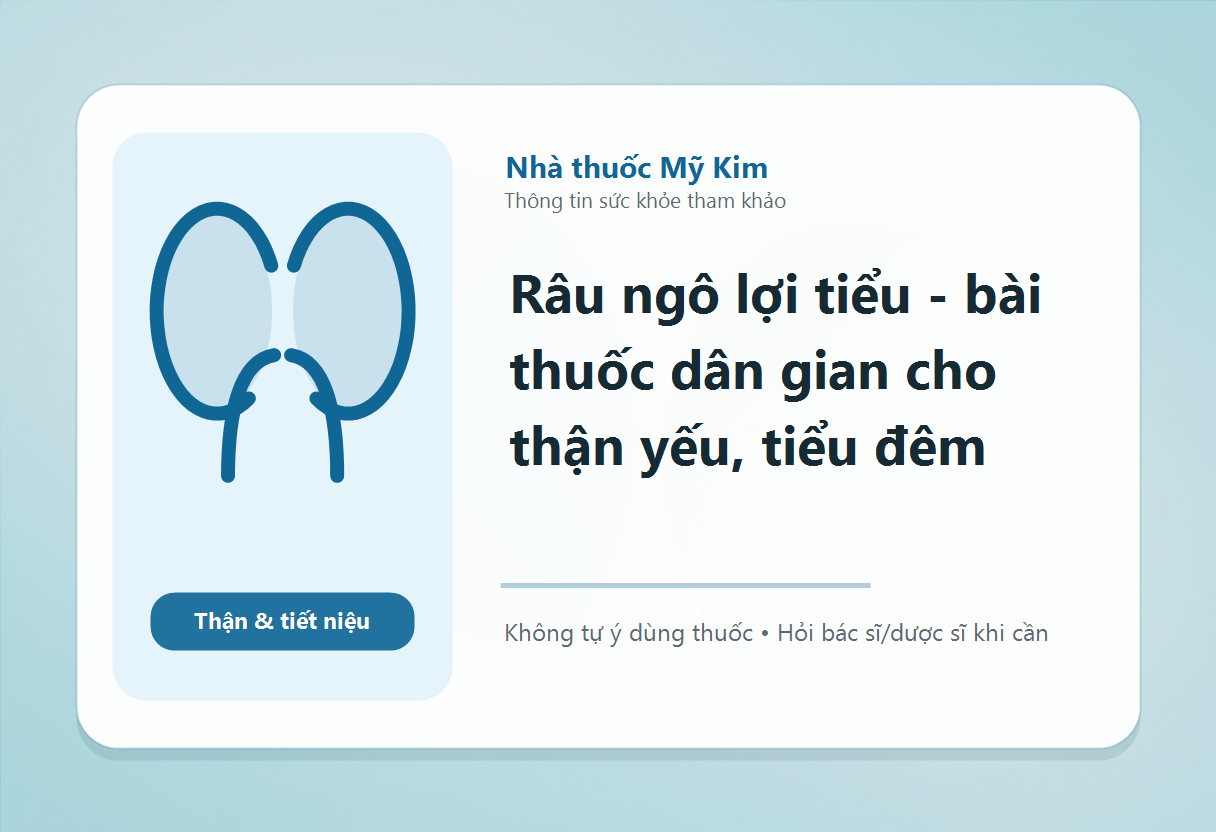 Râu ngô lợi tiểu - bài thuốc dân gian cho thận yếu, tiểu đêm