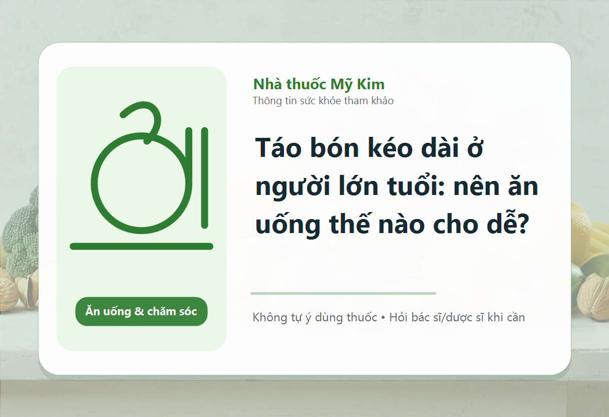 Táo bón kéo dài ở người lớn tuổi: nên ăn uống thế nào cho dễ?