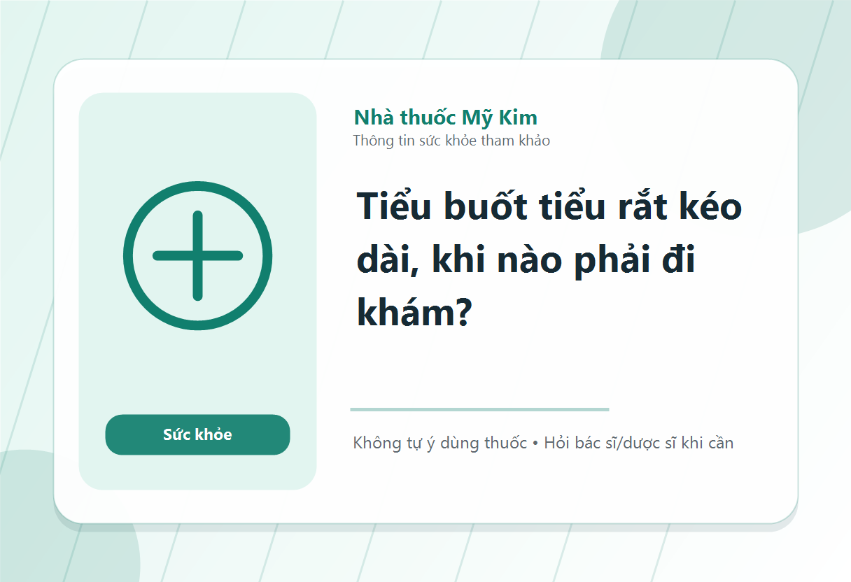 Tiểu buốt tiểu rắt kéo dài, khi nào phải đi khám?