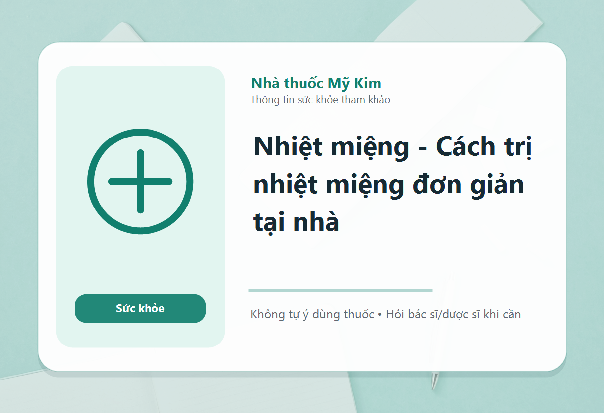 Nhiệt miệng - Cách trị nhiệt miệng đơn giản tại nhà
