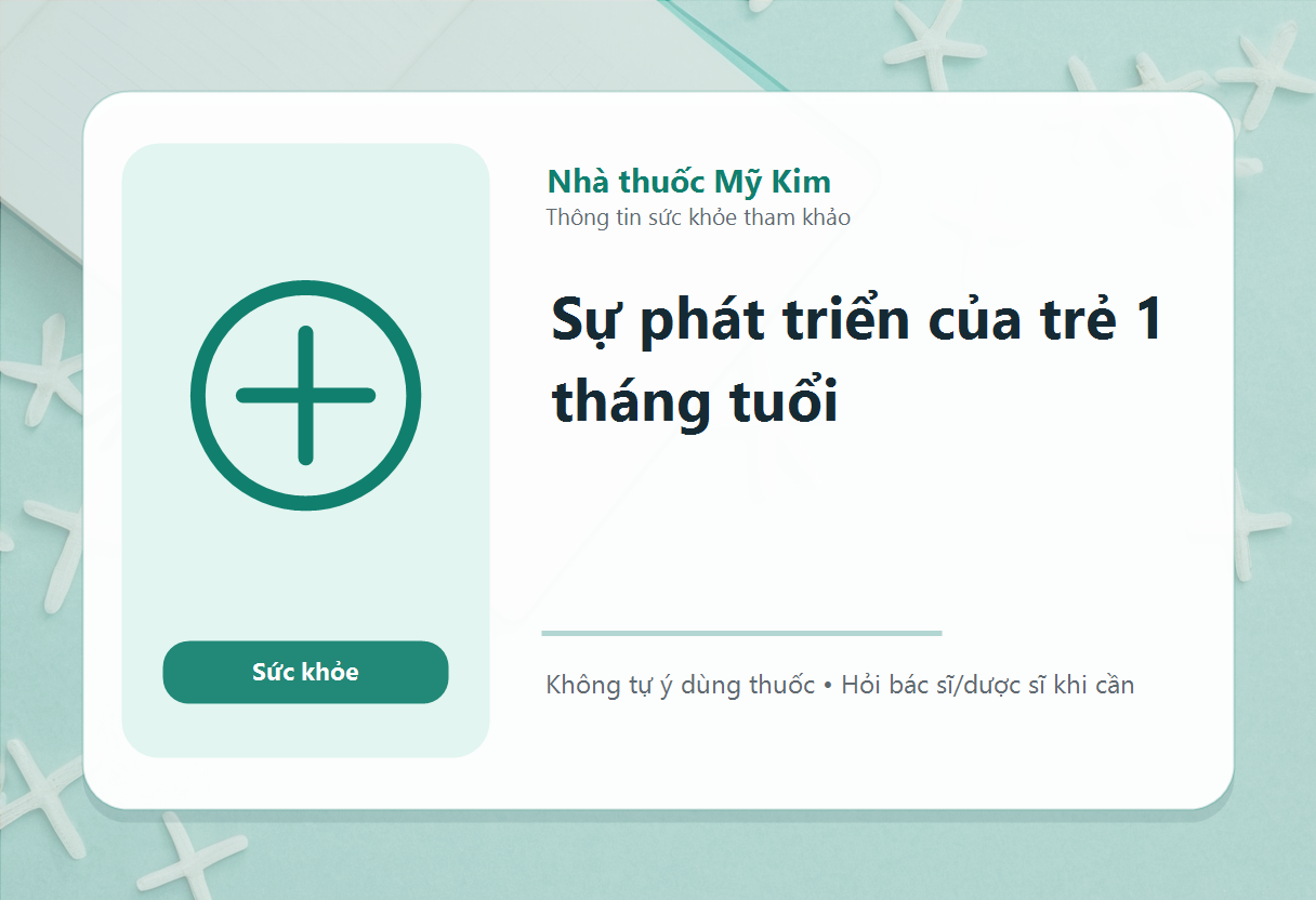 Sự phát triển của trẻ 1 tháng tuổi