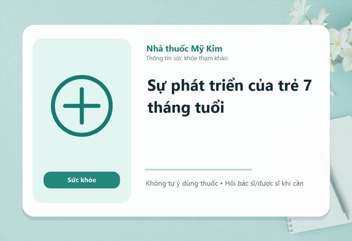 Sự phát triển của trẻ 7 tháng tuổi
