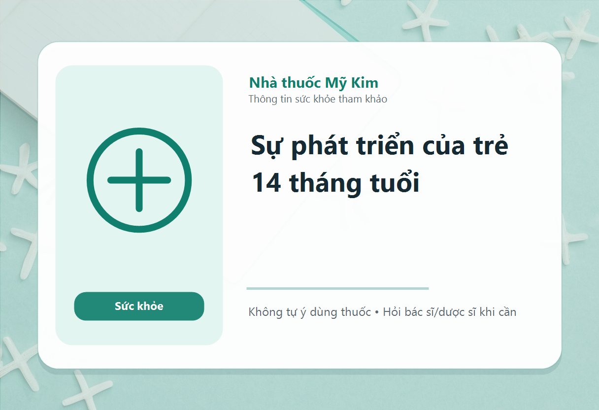 Sự phát triển của trẻ 14 tháng tuổi