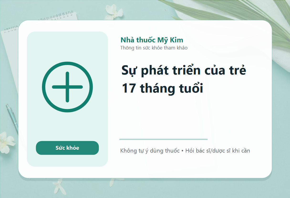 Sự phát triển của trẻ 17 tháng tuổi