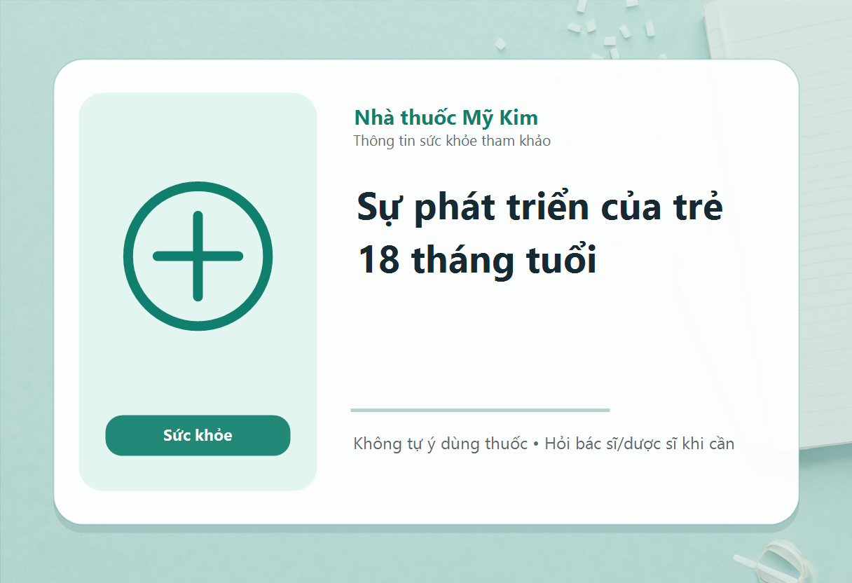Sự phát triển của trẻ 18 tháng tuổi