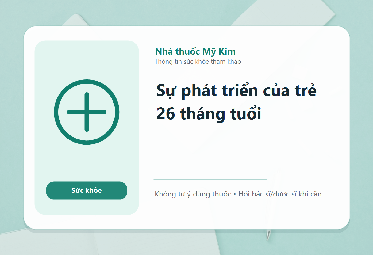 Sự phát triển của trẻ 26 tháng tuổi