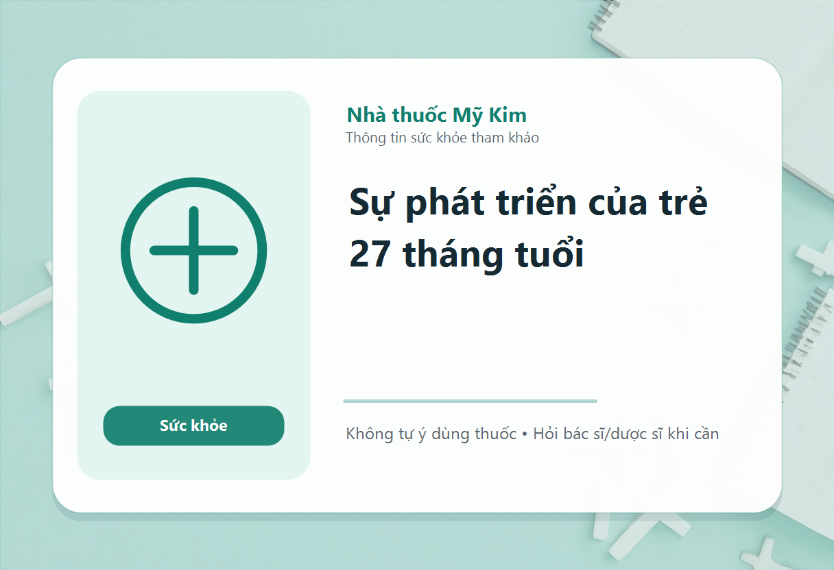 Sự phát triển của trẻ 27 tháng tuổi