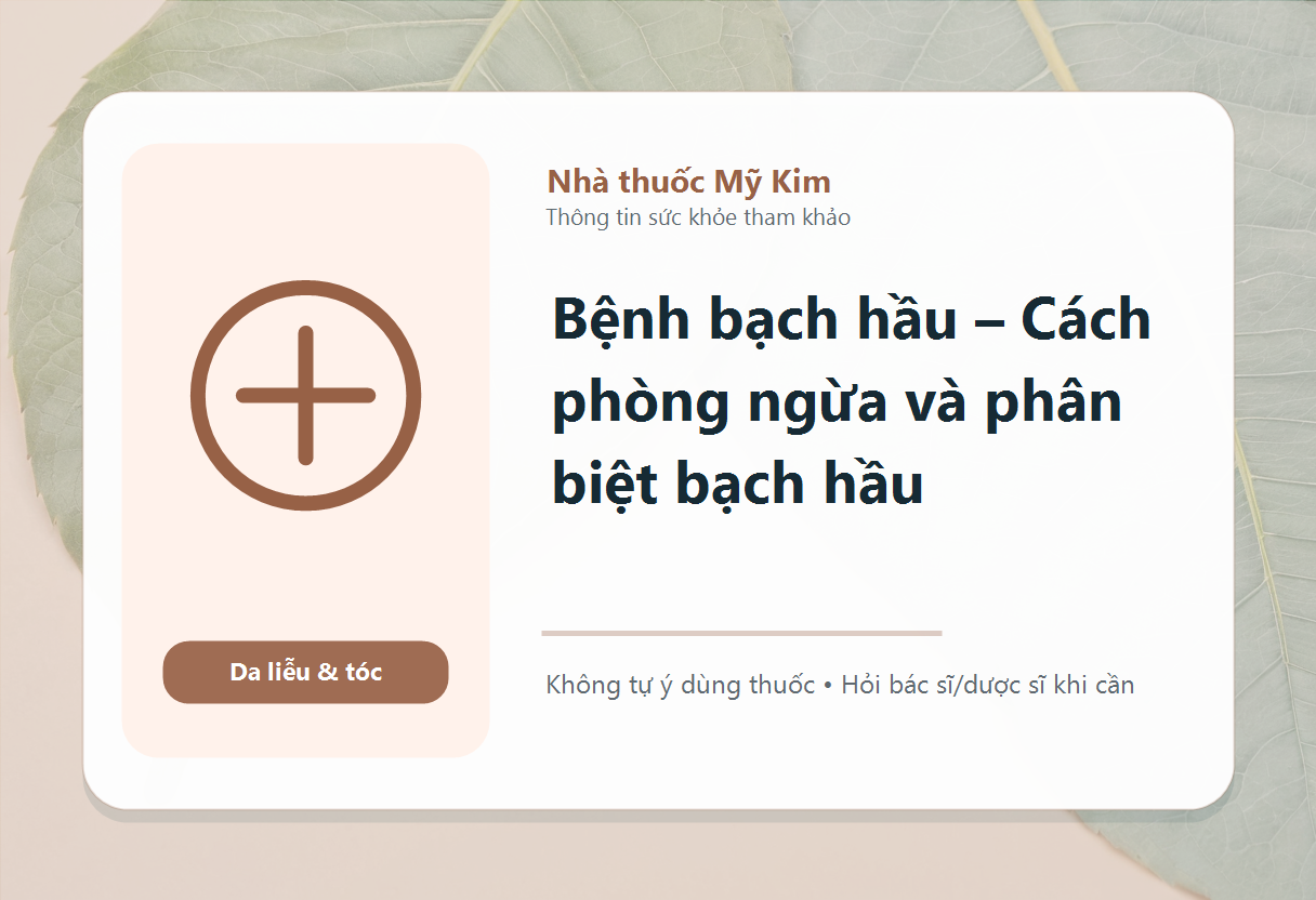 Bệnh bạch hầu – Cách phòng ngừa và phân biệt bạch hầu